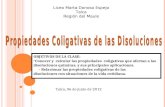 Liceo Marta Donoso Espejo Talca Región del Maule OBJETIVOS DE LA CLASE: - Conocer y calcular las propiedades coligativas que afectan a las disoluciones.