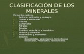 CLASIFICACI“N DE LOS MINERALES Elementos nativos Sulfuros, sulfosales y anlogos Sulfuros, sulfosales y anlogos “xidos e Hidr³xidos “xidos e Hidr³xidos