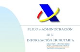 FLUJO y ADMINISTRACIÓN de la INFORMACIÓN TRIBUTARIA ECUADOR (MARZO-2006) JOSE LUIS ARUFE GARCIA EXSUBD00@correo.aeat.es jlarufe@correo.aeat.es.