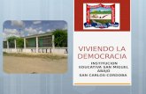 VIVIENDO LA DEMOCRACIA INSTITUCION EDUCATIVA SAN MIGUEL ABAJO SAN CARLOS-CORDOBA.