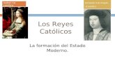 Los Reyes Católicos La formación del Estado Moderno. Isabel I la católica Fernando II de Aragón, el católico.