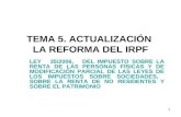 1 TEMA 5. ACTUALIZACIÓN LA REFORMA DEL IRPF LEY 35/2006, DEL IMPUESTO SOBRE LA RENTA DE LAS PERSONAS FÍSICAS Y DE MODIFICACIÓN PARCIAL DE LAS LEYES DE.