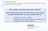 Borrador de Documento AECA Normalización de la información sobre responsabilidad social corporativa José Luis Lizcano, AECA Isabel García, Universidad.