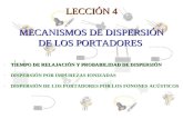 LECCIÓN 4 MECANISMOS DE DISPERSIÓN DE LOS PORTADORES - TIEMPO DE RELAJACIÓN Y PROBABILIDAD DE DISPERSIÓN - DISPERSIÓN POR IMPUREZAS IONIZADAS - DISPERSIÓN.
