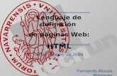 Fernando Alonso Blázquez Lenguaje de definición de páginas Web: HTML 19 de Febrero de 2004.