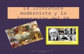 La literatura modernista y la Generación del 98 Temas de Literatura 4º ESO. IES Zoco.