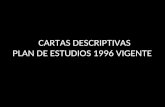 CARTAS DESCRIPTIVAS PLAN DE ESTUDIOS 1996 VIGENTE.