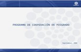 PROGRAMA DE COOPERACIÓN DE POSGRADO Septiembre, 2006.