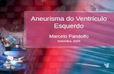 Aneurisma do Ventrículo Esquerdo Marcelo Pandolfo Setembro, 2009.