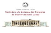 Universidade de Lisboa Cerimónia de Outorga das Insígnias de Doutor Honoris Causa.
