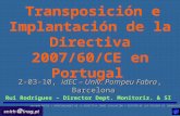 Transposición e Implantación de la Directiva 2007/60/CE en Portugal 2-03-10, idEC – Univ. Pompeu Fabra, Barcelona Rui Rodrigues – Director Dept. Monitoriz.
