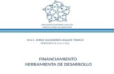 M.V.Z. JORGE ALEJANDRO UGALDE TINOCO PRESIDENTE A.G.L.P.Q. FINANCIAMIENTO HERRAMIENTA DE DESARROLLO.