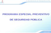 PROGRAMA ESPECIAL PREVENTIVO DE SEGURIDAD PÚBLICA PROGRAMA ESPECIAL PREVENTIVO DE SEGURIDAD PÚBLICA JUNIO DE 2004.