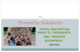 PISTA DEPORTIVA PARA EL ORFANATO BAL MANDIR -BHIMPEDI- NEPAL Proyecto Solidario.