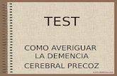 COMO AVERIGUAR LA DEMENCIA CEREBRAL PRECOZ TEST .