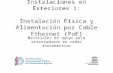 Instalaciones en Exteriores 1: Instalación Física y Alimentación por Cable Ethernet (PoE) Materiales de apoyo para entrenadores en redes inalámbricas.