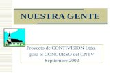 NUESTRA GENTE Proyecto de CONTIVISION Ltda. para el CONCURSO del CNTV Septiembre 2002.