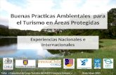 Buenas Practicas Ambientales para el Turismo en Áreas Protegidas Experiencias Nacionales e Internacionales 1 Taller « Capacidad de Carga Turística del.