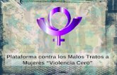 Plataforma contra los Malos Tratos a Mujeres Violencia Cero.