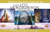 VERDADEROS ADORADORES SERIE: LOS Iglesia Bautista Monte de Sión.