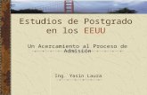 Estudios de Postgrado en los EEUU Un Acercamiento al Proceso de Admisión Ing. Yasin Laura.