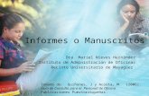 Informes o Manuscritos Dra. Mariel Nieves Hernández Instituto de Administración de Oficinas Recinto Universitario de Mayagüez Tomado de: Quiñones, J y.