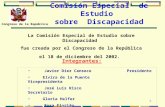 1 La Comisión Especial de Estudio sobre Discapacidad fue creada por el Congreso de la República el 18 de diciembre del 2002. Integrantes: Comisión Especial.