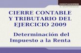 CIERRE CONTABLE Y TRIBUTARIO DEL EJERCICIO 2009 Determinación del Impuesto a la Renta.