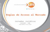 Reglas de Acceso al Mercado Jornadas Jurídicas ACOLGEN – CNO Septiembre 30 de 2010.