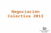 Negociación Colectiva 2013. Según la encuesta realizada, en la cual buscamos obtener las preferencias de cada uno de nuestros asociados, los resultados.