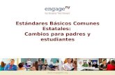 Www.engageNY.org Estándares Básicos Comunes Estatales: Cambios para padres y estudiantes.