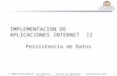 1  2007 Universidad de Las Américas - Escuela de Ingeniería - Aplicaciones para Internet - Dr. Juan José Aranda Aboy IMPLEMENTACION DE APLICACIONES INTERNET.