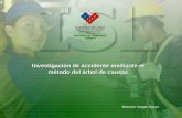 Mauricio Vargas Suazo Investigación de accidente mediante el método del árbol de causas.