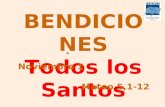 BENDICION ES Todos los Santos Noviembre 1 Mateo 5,1-12.