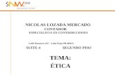 NICOLAS LOZADA MERCADO CONTADOR ESPECIALISTA EN CONTRIBUCIONES SUITE 4 SEGUNDO PISO Calle Betances #47 Cabo Rojo PR 00623 TEMA: ÉTICA.