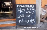 Click para avanzar Aunque la de comer ñoquis los 29 -y colocar dinero debajo del plato-es una tradición que se cumple en la Argentina y en otros paises.