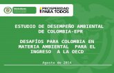 Título Subtítulo o texto necesario ESTUDIO DE DESEMPEÑO AMBIENTAL DE COLOMBIA-EPR DESAFÍOS PARA COLOMBIA EN MATERIA AMBIENTAL PARA EL INGRESO A LA OECD.