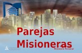 Parejas Misioneras Pr. Elías Torres Ministerio Personal.