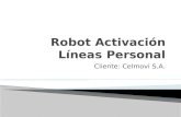 Cliente: Celmovi S.A.. 1. Robot que permita activar líneas a través de la página web de Personal 2. Que permita trabajar por lotes 3. Que permita realizar.