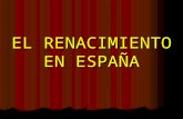 EL RENACIMIENTO EN ESPAÑA. INTRODUCCION Los problemas más importantes que surgen a la hora de estudiar el Renacimiento en España son: la imposibilidad.