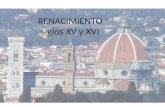 RENACIMIENTO siglos XV y XVI. Pintura Características de la pintura del quattrocento (siglo XV) Se destacan los artistas de Florencia, Venecia, Roma,
