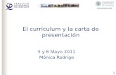 1 El currículum y la carta de presentación 5 y 6 Mayo 2011 Mónica Rodrigo.