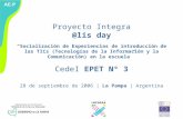 Proyecto Integra @lis day “Socialización de Experiencias de introducción de las TICs (Tecnologías de la Información y la Comunicación) en la escuela” CedeI.