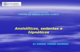 FACULTAD DE MEDICINA UNIDAD DE FARMACOLOGIA CLINICA Ansiolíticos, sedantes e hipnóticos Dr. GABRIEL TRIBIÑO ESPINOSA.