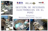 GESTIÓN DE RESIDUOS ELECTRÓNICOS EN EL PERÚ Proyecto Responsabilidad Social Empresarial para el manejo de E-waste en el Perú Julio 2008.