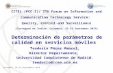 Colombia, 23-24 Septiembre 2013 Determinación de parámetros de calidad en servicios móviles Teodosio Pérez Amaral, Director Departamento, Universidad Complutense.
