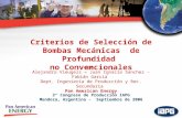 Criterios de Selección de Bombas Mecánicas de Profundidad no Convencionales 3° Congreso de Producción IAPG Mendoza, Argentina - Septiembre de 2006 Por: