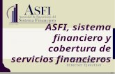 ASFI, sistema financiero y cobertura de servicios financieros Lic. MSc. Ernesto Rivero Villarroel Director Ejecutivo MGP.
