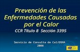 Servicio de Consulta de Cal/OSHA 2008 Prevención de las Enfermedades Causadas por el Calor CCR Título 8 Sección 3395.