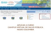 APLICAR A CURSO CAMPUS VIRTUAL DE SALUD PÚBLICA NODO COLOMBIA.